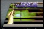 Weather and Your House